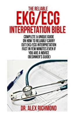 Book cover for The Reliable Ekg/ECG Interpretation Bible