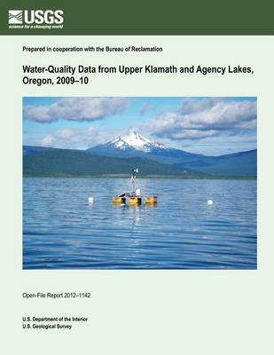Book cover for Water-Quality Data from Upper Klamath and Agency Lakes, Oregon, 2009-10