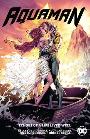 Book cover for Aquaman Vol. 4: Echoes of a Life Lived Well