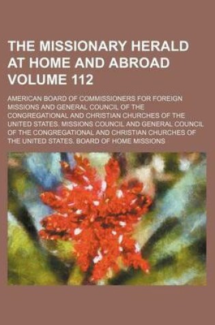 Cover of The Missionary Herald at Home and Abroad Volume 112