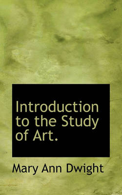 Book cover for Introduction to the Study of Art.