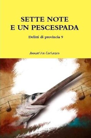 Cover of SETTE NOTE E UN PESCESPADA - Delitti di provincia 9