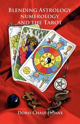 Book cover for Blending Astrology, Numerology and the Tarot