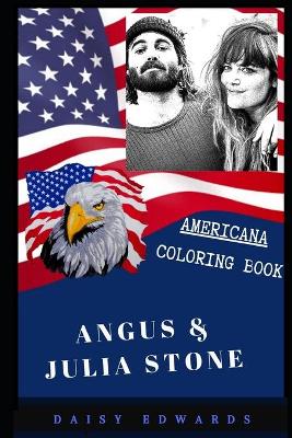 Book cover for Angus & Julia Stone Americana Coloring Book