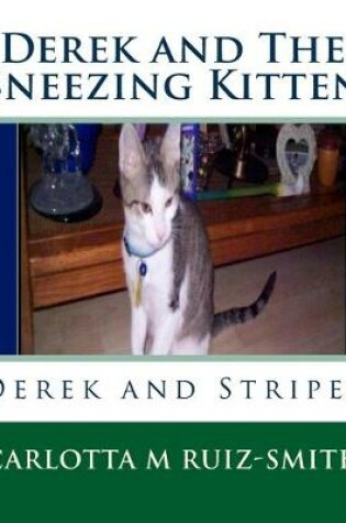 Cover of Derek and The Sneezing Kitten