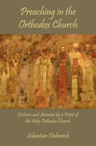 Cover of Preaching in the Orthodox Church