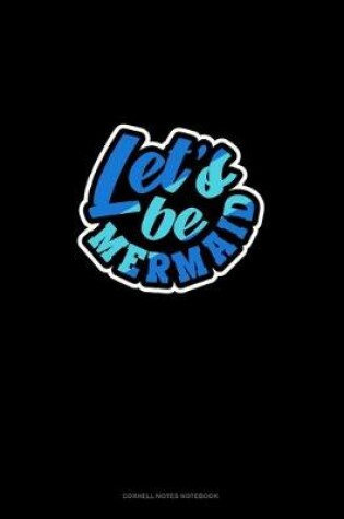 Cover of Let's Be Mermaids