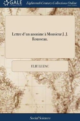 Cover of Lettre d'Un Anonime A Monsieur J. J. Rousseau.