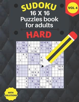 Book cover for hard Sudoku 16 X 16 Puzzles - volume 4