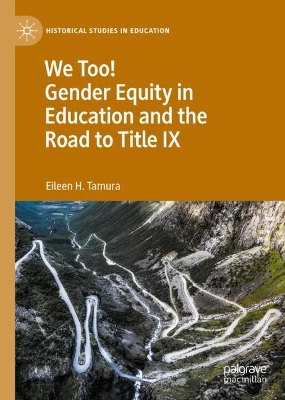 Cover of We Too! Gender Equity in Education and the Road to Title IX