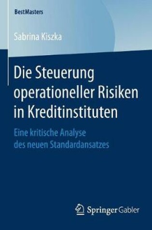 Cover of Die Steuerung operationeller Risiken in Kreditinstituten