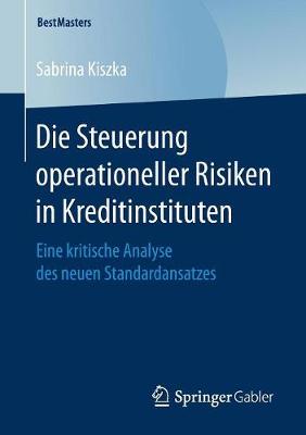 Cover of Die Steuerung operationeller Risiken in Kreditinstituten