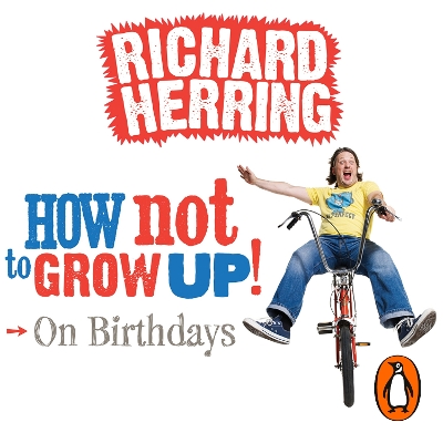 Book cover for How Not to Grow Up: Birthdays