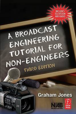 Book cover for A Broadcast Engineering Tutorial for Non-Engineers, 3e