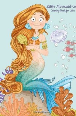 Cover of Little Mermaid Girl Coloring Book for Kids