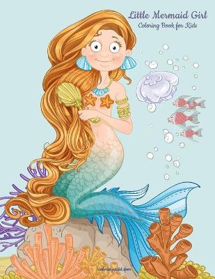 Cover of Little Mermaid Girl Coloring Book for Kids