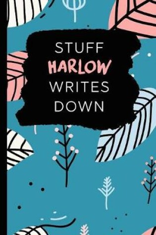 Cover of Stuff Harlow Writes Down