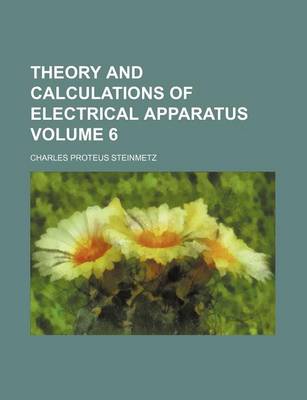 Book cover for Theory and Calculations of Electrical Apparatus Volume 6