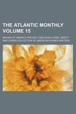 Cover of The Atlantic Monthly Volume 15