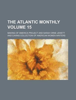 Book cover for The Atlantic Monthly Volume 15