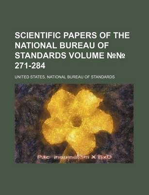 Book cover for Scientific Papers of the National Bureau of Standards Volume 271-284