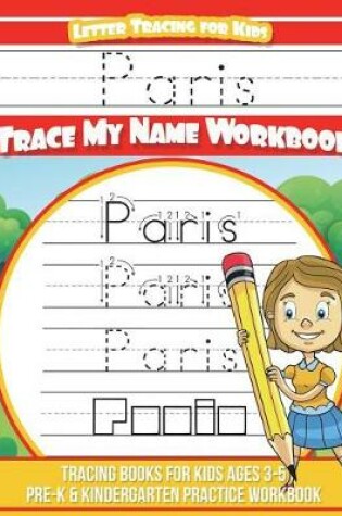 Cover of Paris Letter Tracing for Kids Trace My Name Workbook