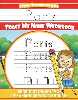 Book cover for Paris Letter Tracing for Kids Trace My Name Workbook