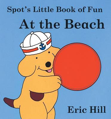 Book cover for Spot's Little Book of Fun at the Beach