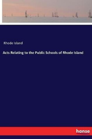 Cover of Acts Relating to the Public Schools of Rhode Island