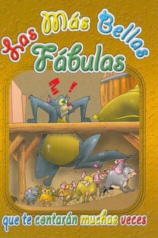 Cover of Las Mas Bellas Fabulas Que Te Contaran Muchas Veces