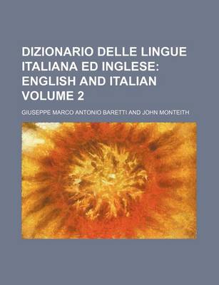 Book cover for Dizionario Delle Lingue Italiana Ed Inglese Volume 2; English and Italian