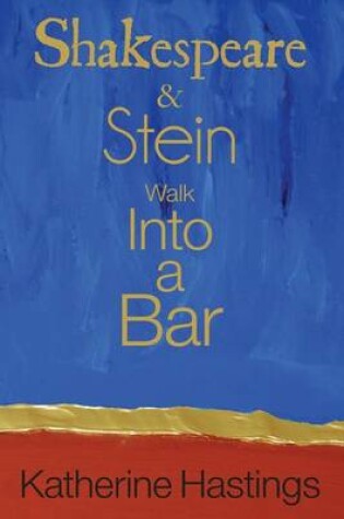 Cover of Shakespeare & Stein Walk Into A Bar