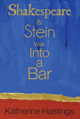 Book cover for Shakespeare & Stein Walk Into A Bar