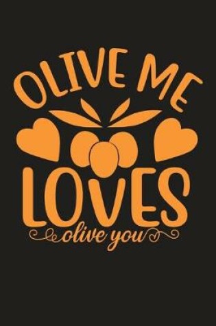 Cover of Olive Me Loves Olive You