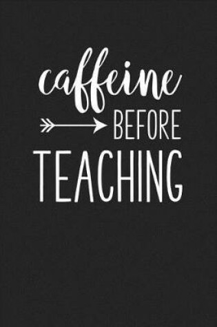 Cover of Caffeine Before Teaching