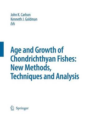 Book cover for Special Issue: Age and Growth of Chondrichthyan Fishes: New Methods, Techniques and Analysis