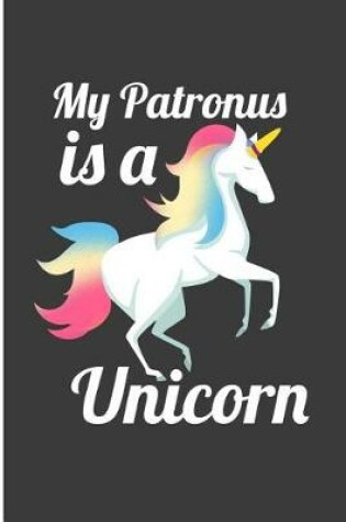 Cover of My Patronus Is a Unicorn