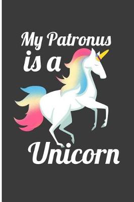 Book cover for My Patronus Is a Unicorn