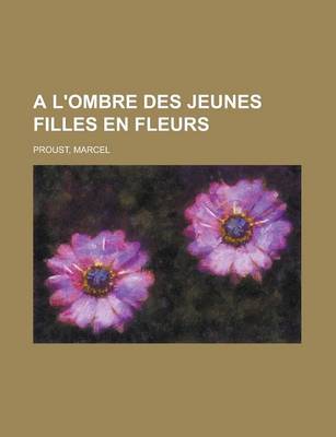 Book cover for A L'Ombre Des Jeunes Filles En Fleurs (1)