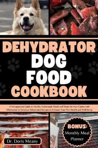 Cover of Dehydrator Dog Food Cookbook