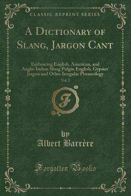 Book cover for A Dictionary of Slang, Jargon Cant, Vol. 2