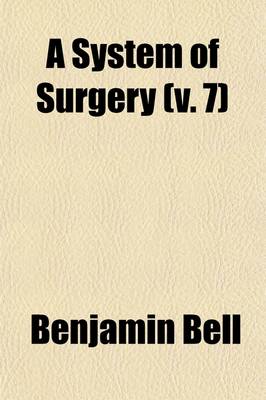 Book cover for A System of Surgery (Volume 7)