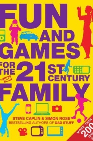 Cover of Fun and Games for the 21st Century Family