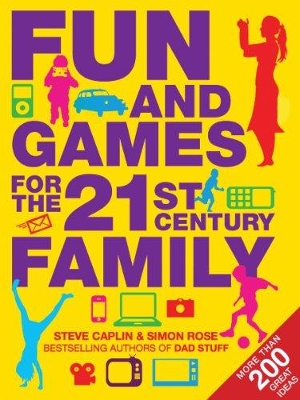 Book cover for Fun and Games for the 21st Century Family