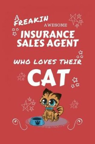 Cover of A Freakin Awesome Insurance Sales Agent Who Loves Their Cat