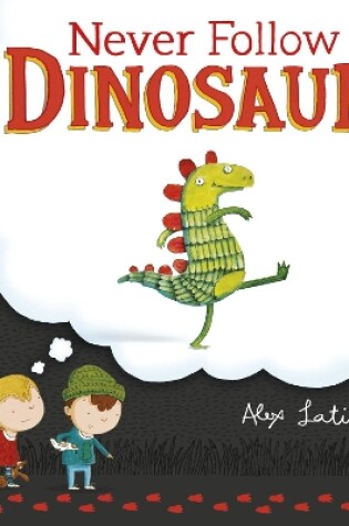 Cover of Never Follow a Dinosaur