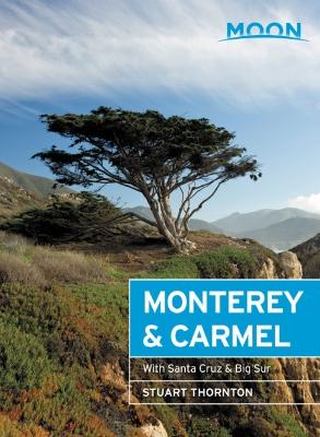 Book cover for Moon Monterey & Carmel (Sixth Edition)