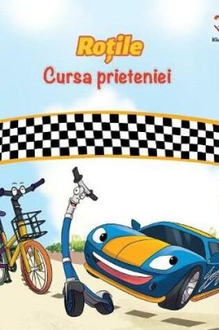 Cover of The Wheels The Friendship Race (Romanian Book for Kids)