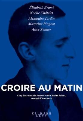 Book cover for Croire Au Matin