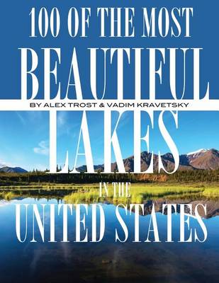 Book cover for 100 of the Beautiful Lakes In the United States